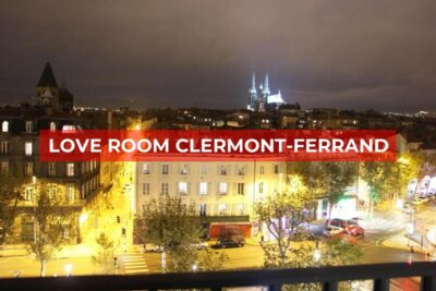 Les Meilleures Love Room à Clermont-Ferrand
