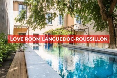 Les Meilleures Love Room à Languedoc-Roussillon