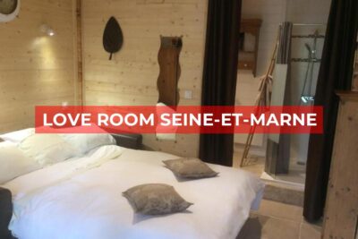 Les Meilleures Love Room à Seine-et-Marne